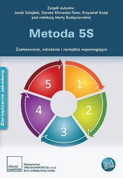 Metoda 5S. Zastosowanie, wdrażanie i narzędzia wspomagające. okładka