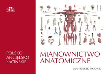 Mianownictwo anatomiczne polsko-angielsko-łacińskie okładka