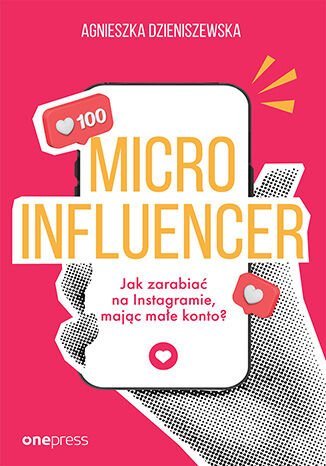 Microinfluencer - jak zarabiać na Instagramie mając małe konto? okładka