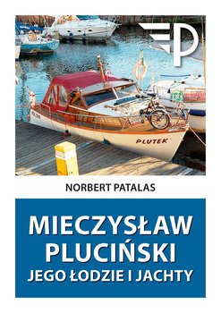 Mieczysław Pluciński. Jego łodzie i jachty okładka