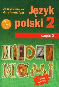 Między nami 2. Język polski. Zeszyt ćwiczeń. Część 2. Gimnazjum okładka