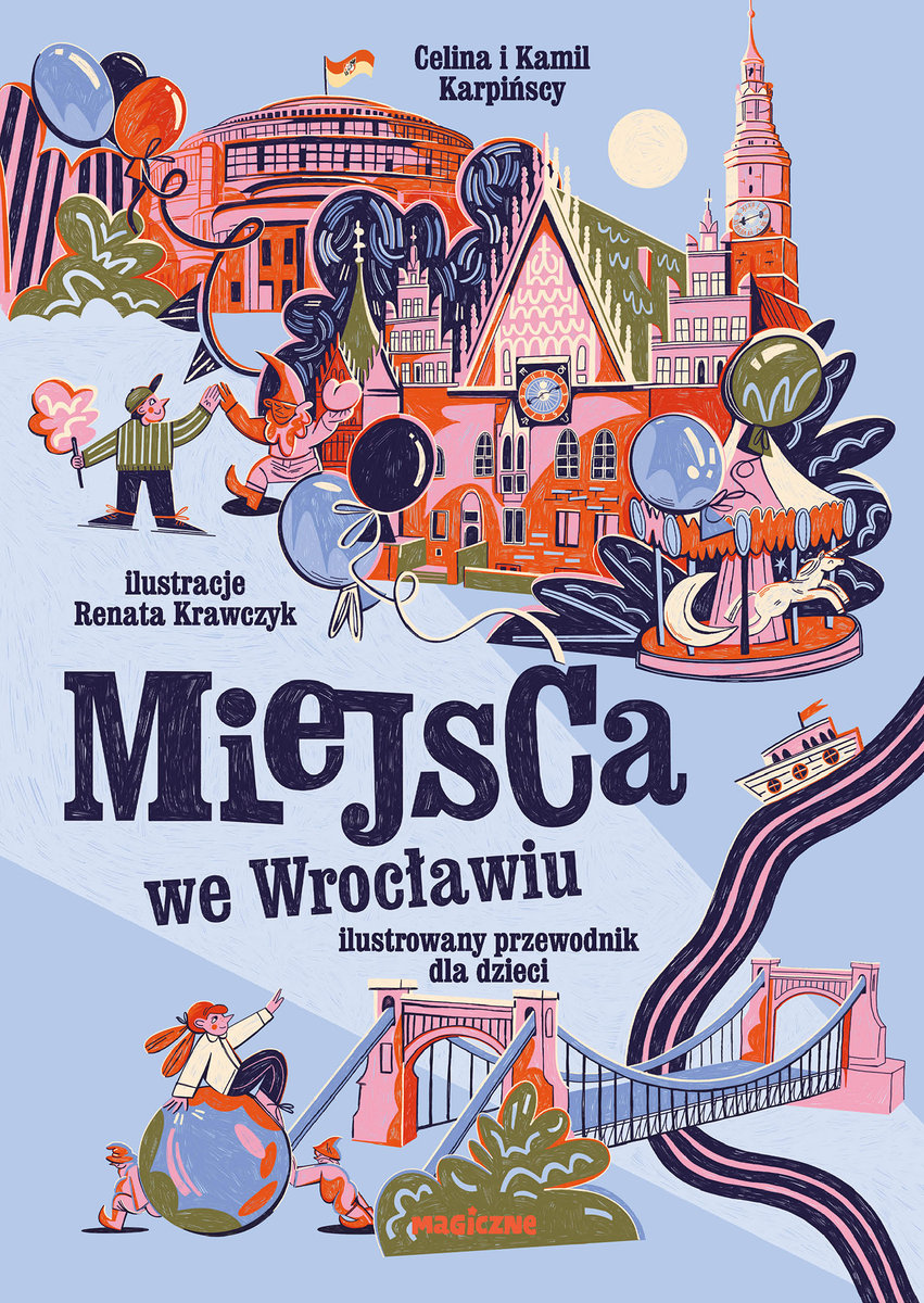 Miejsca we Wrocławiu. Ilustrowany przewodnik dla dzieci okładka
