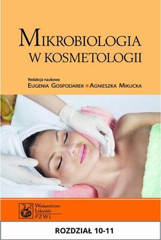 Mikrobiologia w kosmetologii. Rozdział 10-11 okładka
