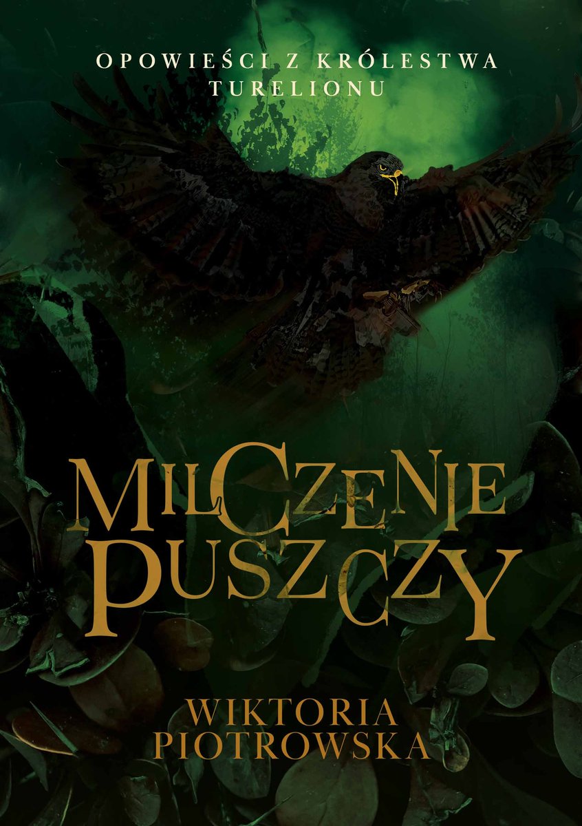 Milczenie Puszczy. Opowieści z Królestwa Turelionu okładka