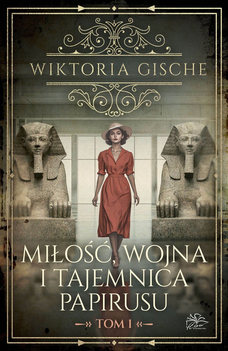 Miłość, wojna i tajemnica papirusu. Tom 1 okładka