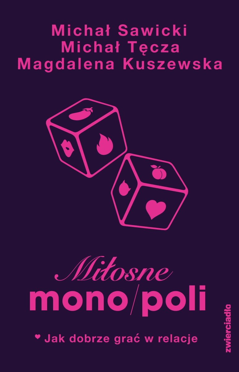 Miłosne mono/poli. Jak dobrze grać w relacje? okładka