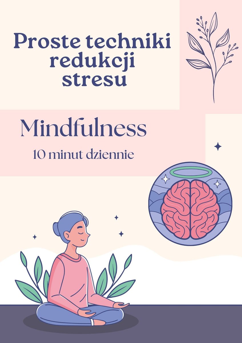 Mindfulness 10 minut dziennie. Proste techniki redukcji stresu okładka