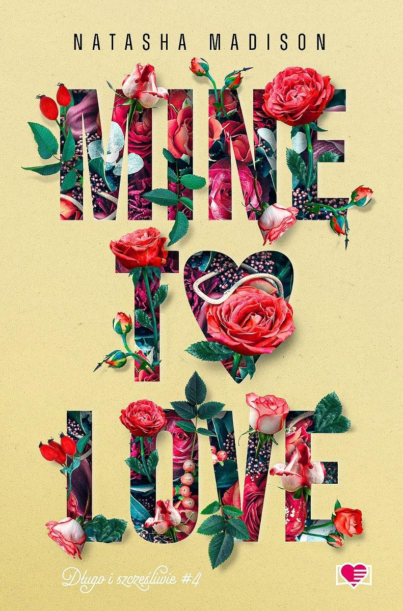 Mine to love. Długo i szczęśliwie. Tom 4 - ebook epub okładka