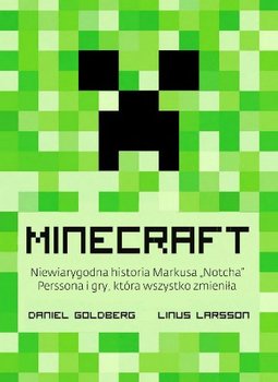 Minecraft. Niewiarygodna historia Markusa Notcha Perssona i gry, która wszystko zmieniła okładka