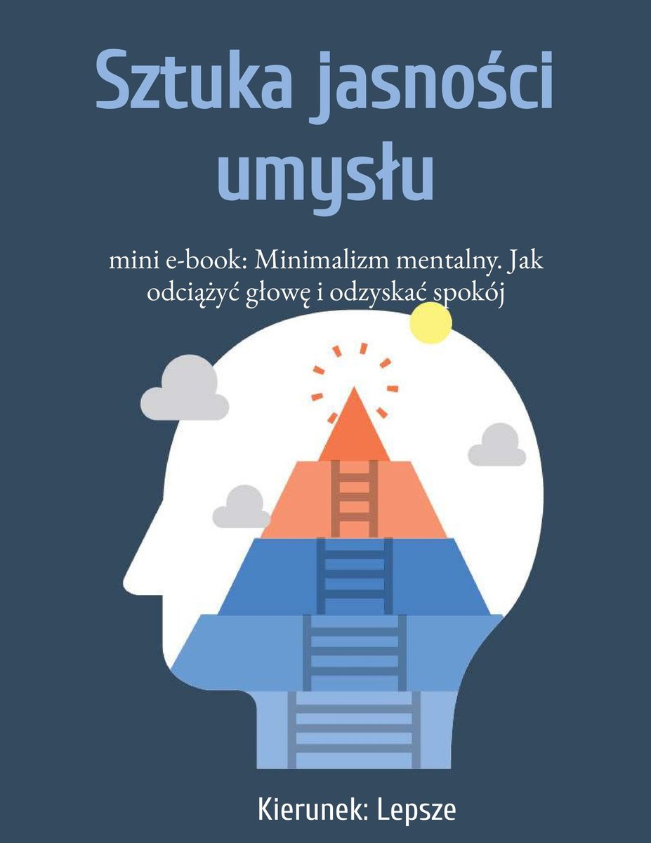 Minimalizm mentalny. Jak odciążyć głowę i odzyskać spokój - ebook PDF okładka