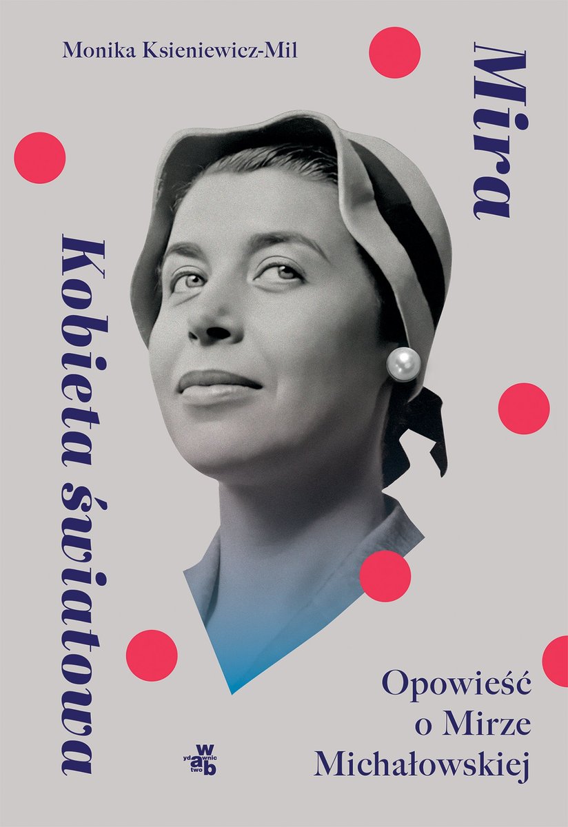 Mira. Kobieta światowa. Opowieść o Mirze Michałowskiej okładka