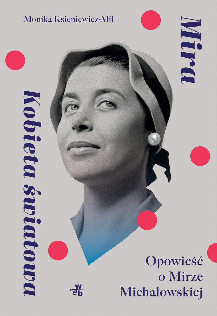 Mira. Kobieta światowa. Opowieść o Mirze Michałowskiej okładka
