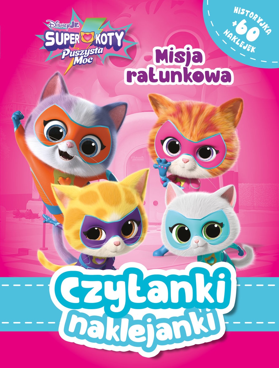 Misja ratunkowa. Czytanki naklejanki. Disney Junior Superkoty. Puszysta moc okładka