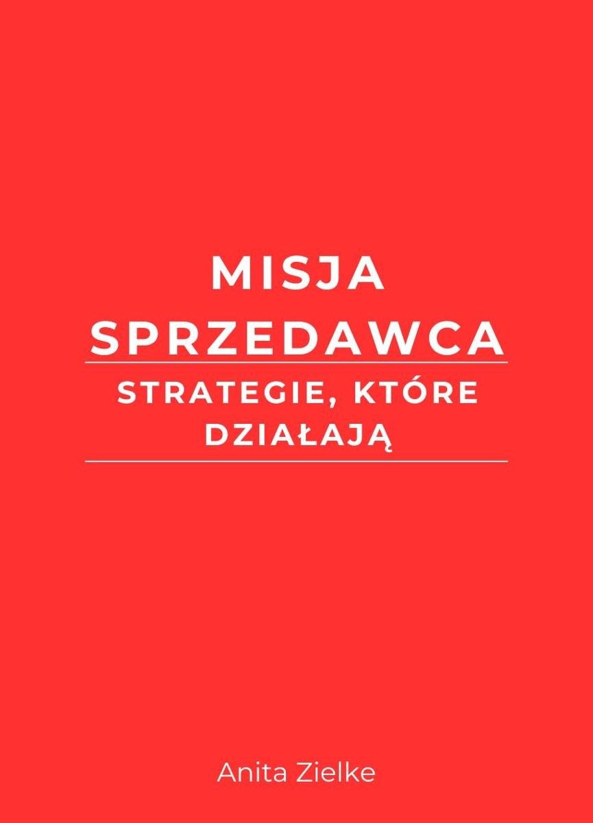 Misja sprzedawca. Strategie, które działają okładka