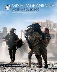 Misje zagraniczne Wojska Polskiego / Foreign missions of the Polish Armed Forces okładka