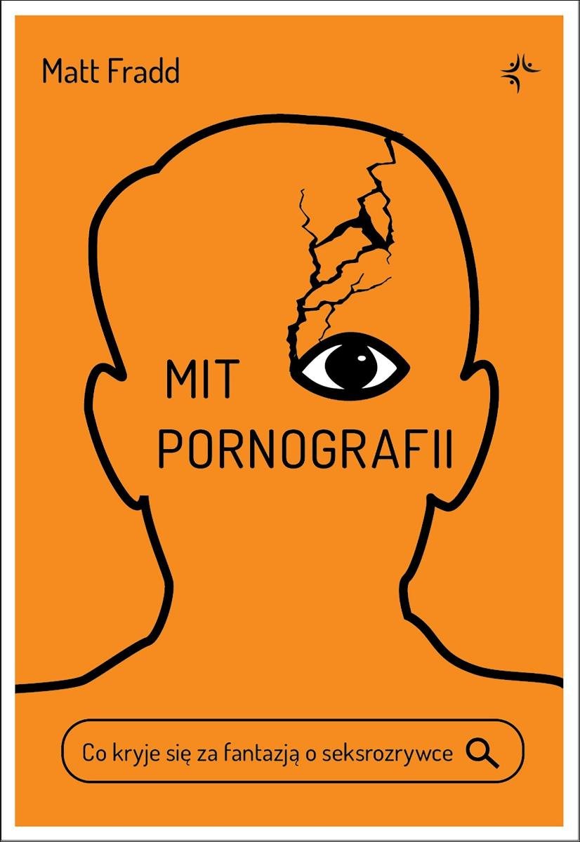 Mit pornografii. Co kryje się za fantazją o seksrozrywce okładka