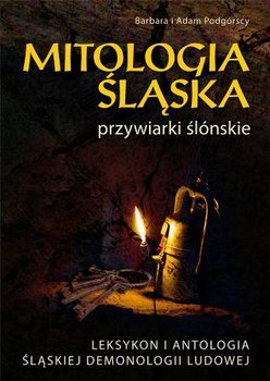 Mitologia Śląska czyli Przywiarki Ślónskie okładka