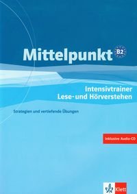 Mittelpunkt B2 Intensivtrainer Lese und Horverstehen + CD okładka