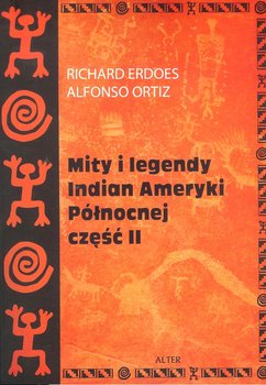 Mity i legendy Indian Ameryki Północnej. Część 2 okładka