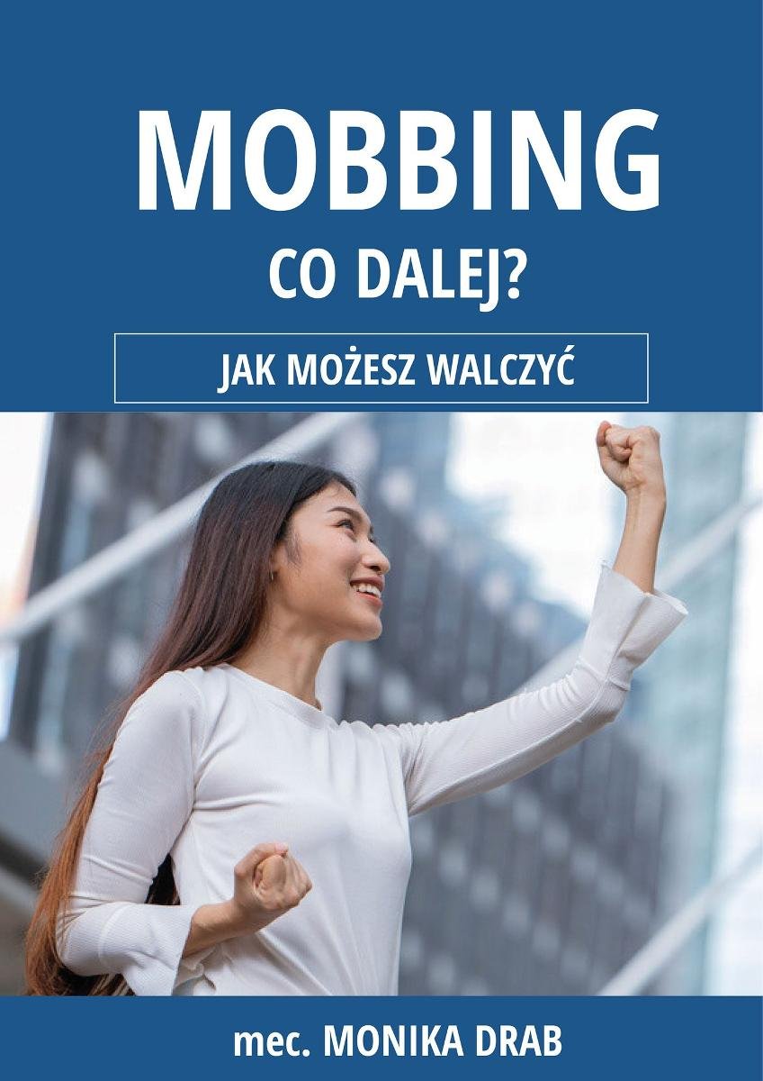 Mobbing w pracy – Co dalej? Wzory do zastosowania okładka