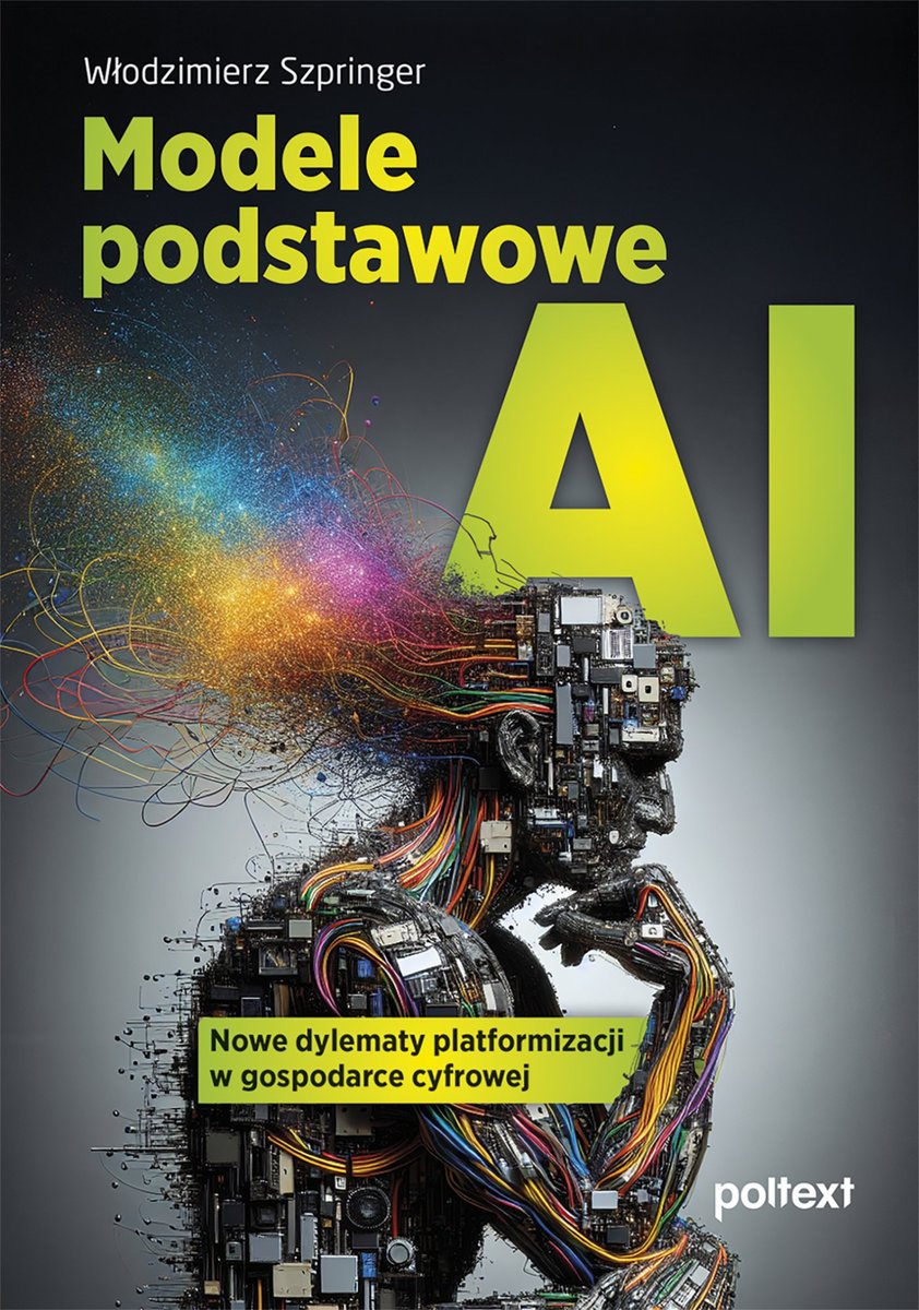 Modele podstawowe AI. Nowe dylematy platformizacji w gospodarce cyfrowej - ebook EPUB okładka