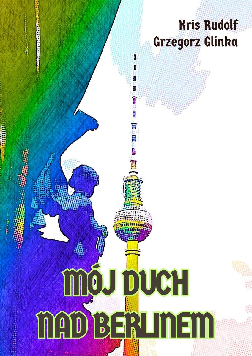 Mój duch nad Berlinem - ebook pdf okładka