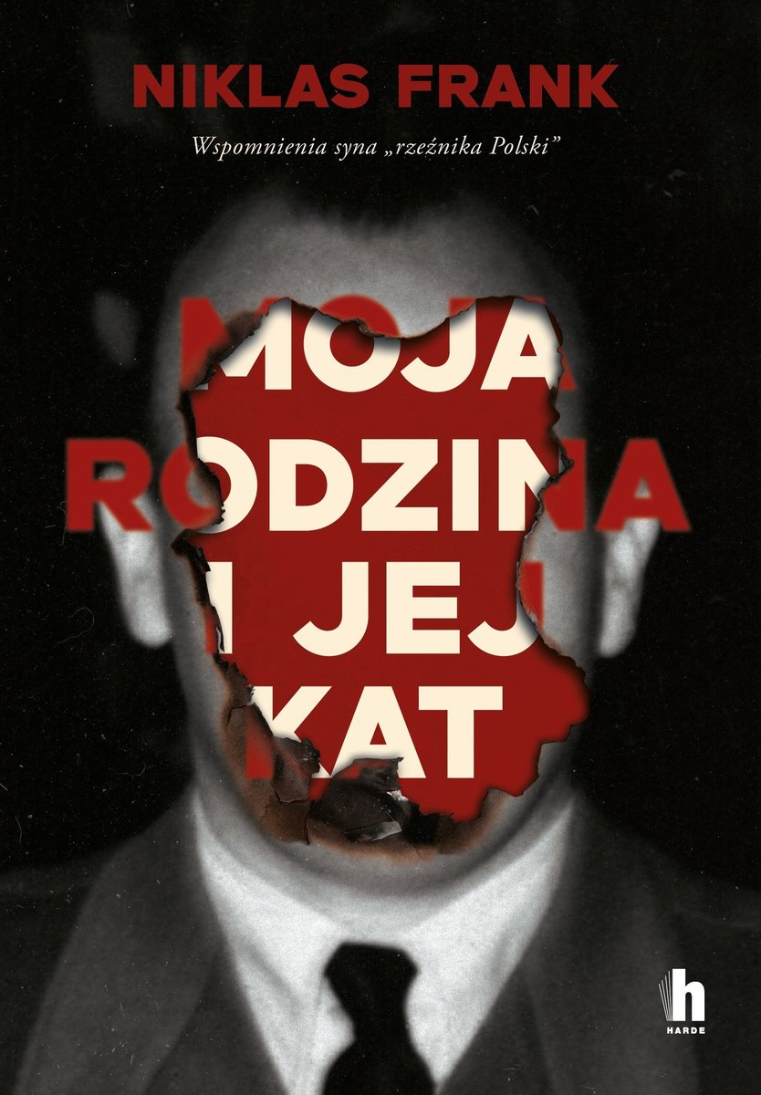 Moja rodzina i jej kat. Wspomnienia syna rzeźnika Polski okładka