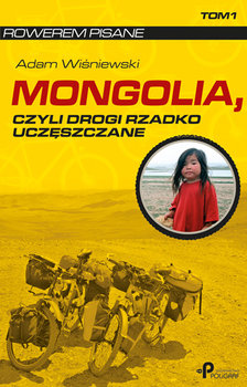 Mongolia, czyli drogi rzadko uczęszczane okładka