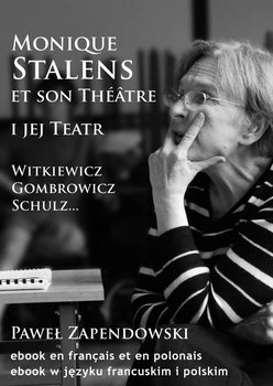 Monique Stalens et son Théâtre. Witkiewicz, Gombrowicz, Schulz okładka