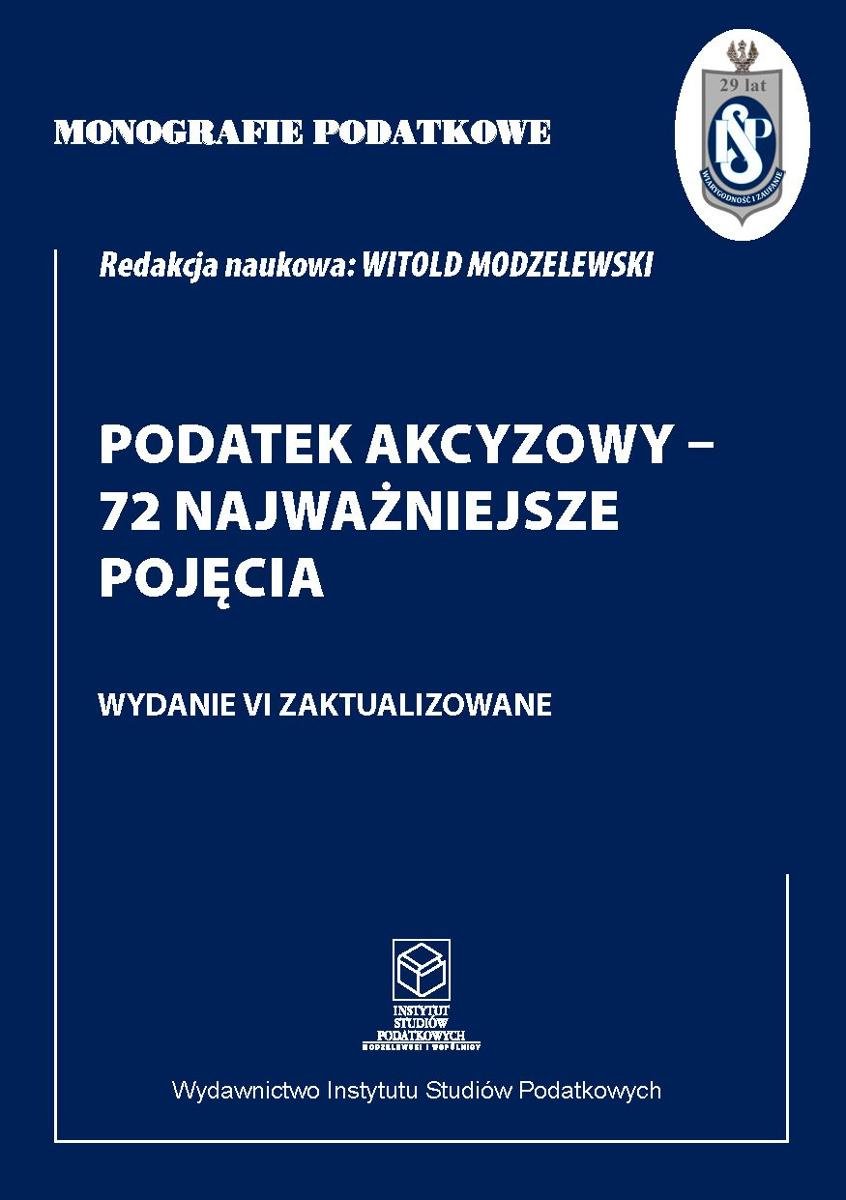 Monografie Podatkowe. Podatek akcyzowy - 72 najważniejsze pojęcia okładka