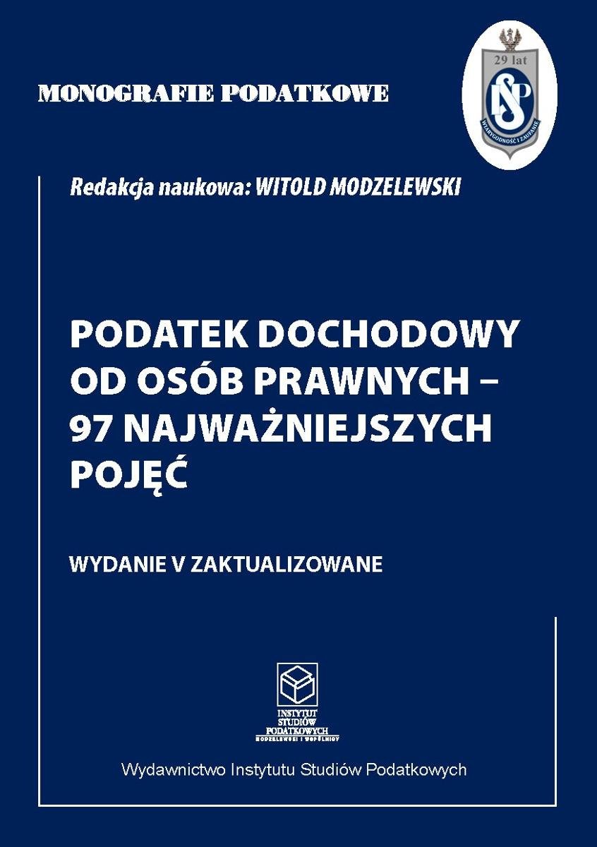 Monografie podatkowe. Podatek dochodowy od Osób Prawnych - 97 najważniejszych pojęć okładka