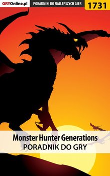 Monster Hunter Generations. Poradnik do gry okładka