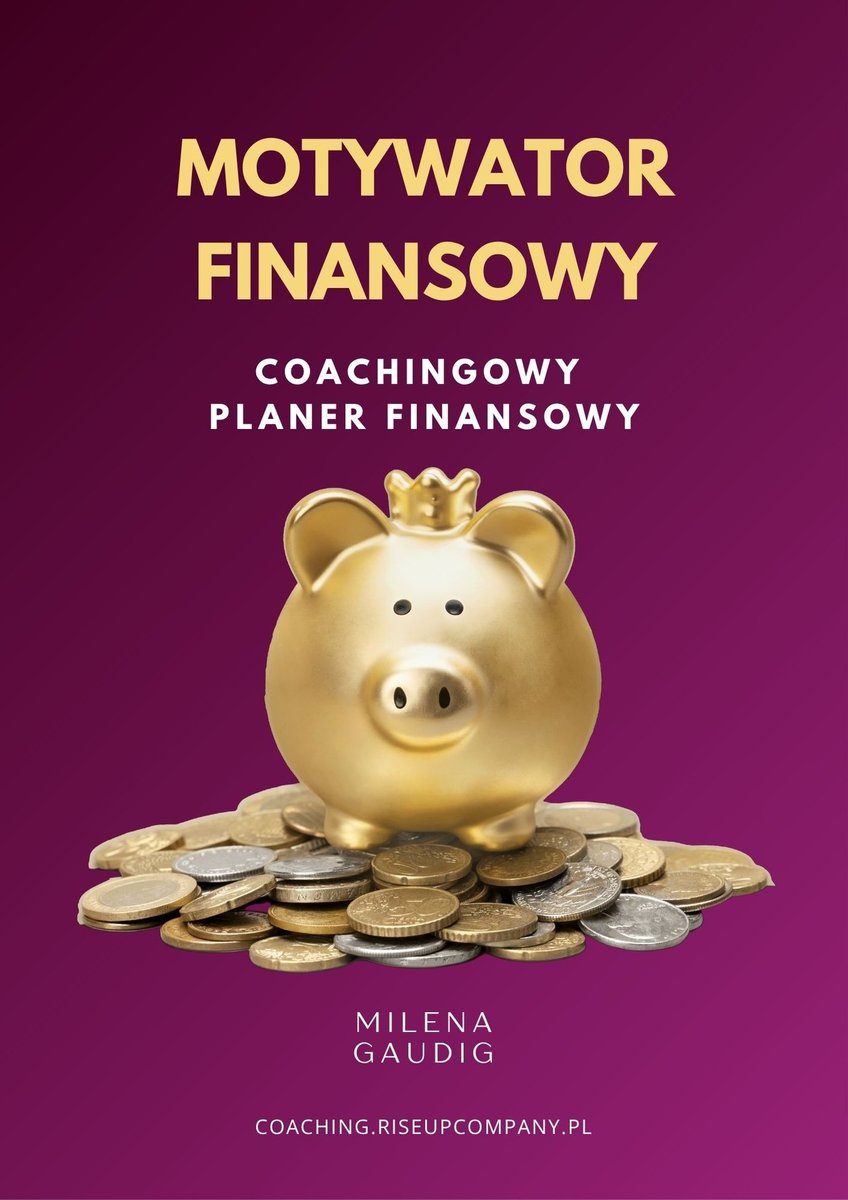 Motywator Finansowy - Coachingowy Planer Finansowy okładka