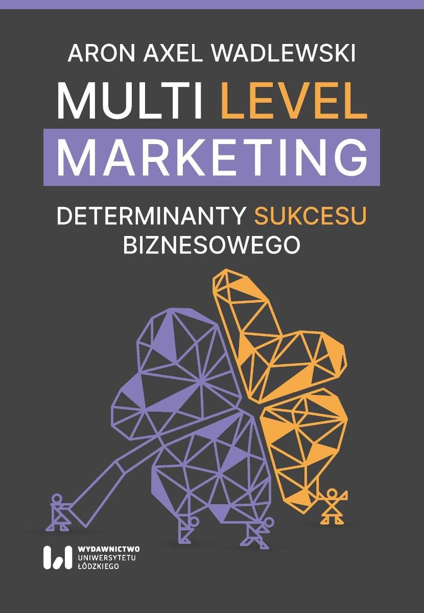 Multi Level Marketing. Determinanty sukcesu biznesowego okładka