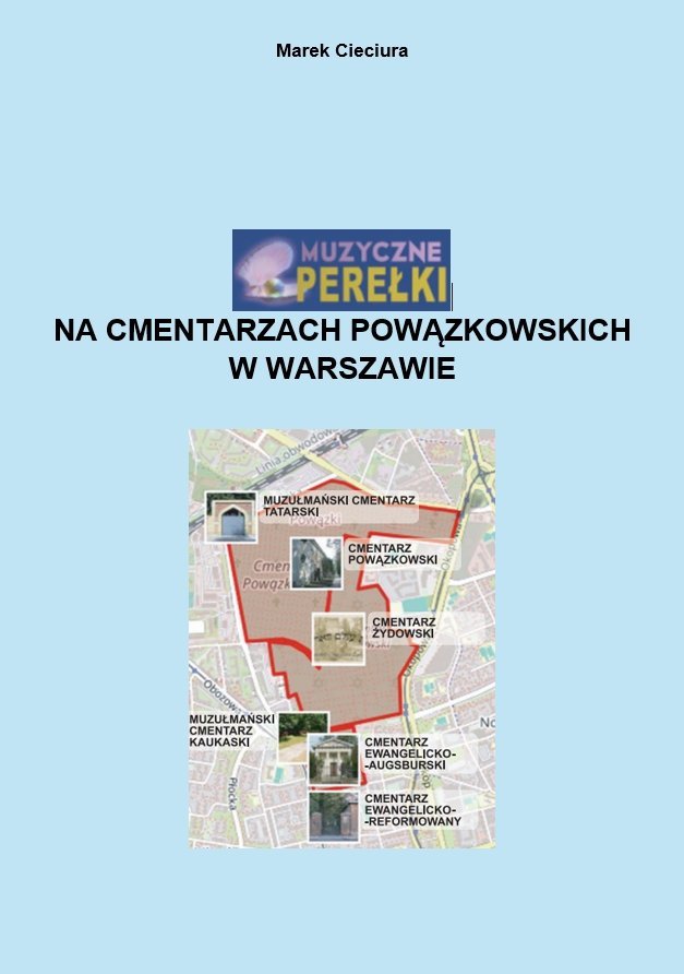 Muzyczne perełki na cmentarzach powązkowskich w Warszawie okładka