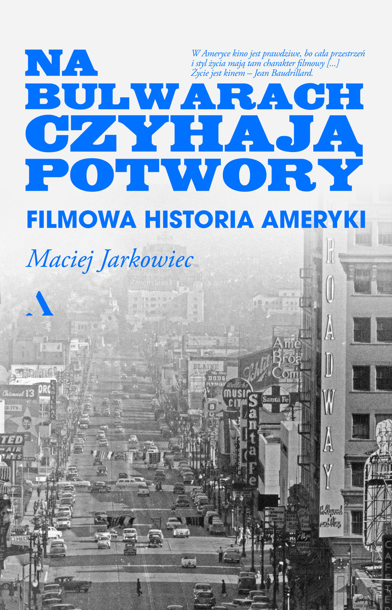 Na bulwarach czyhają potwory. Filmowa historia Ameryki okładka