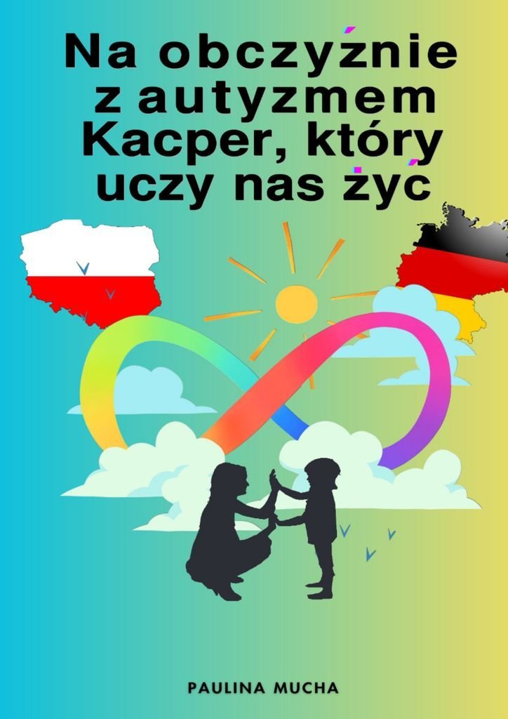 Na obczyźnie z autyzmem. Kacper, który uczy nas żyć okładka