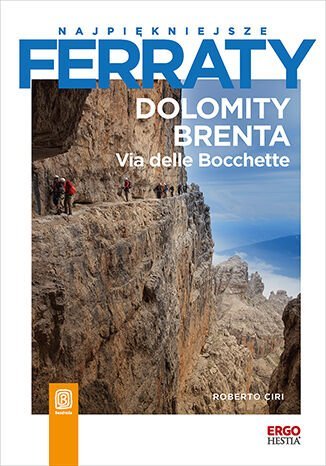 Najpiękniejsze ferraty. Dolomity Brenta. Via delle Bocchette - ebook MOBI okładka