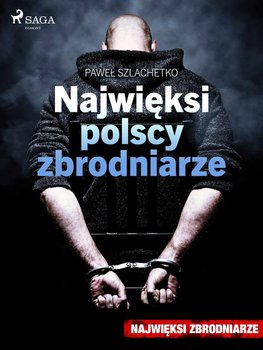 Najwięksi polscy zbrodniarze okładka