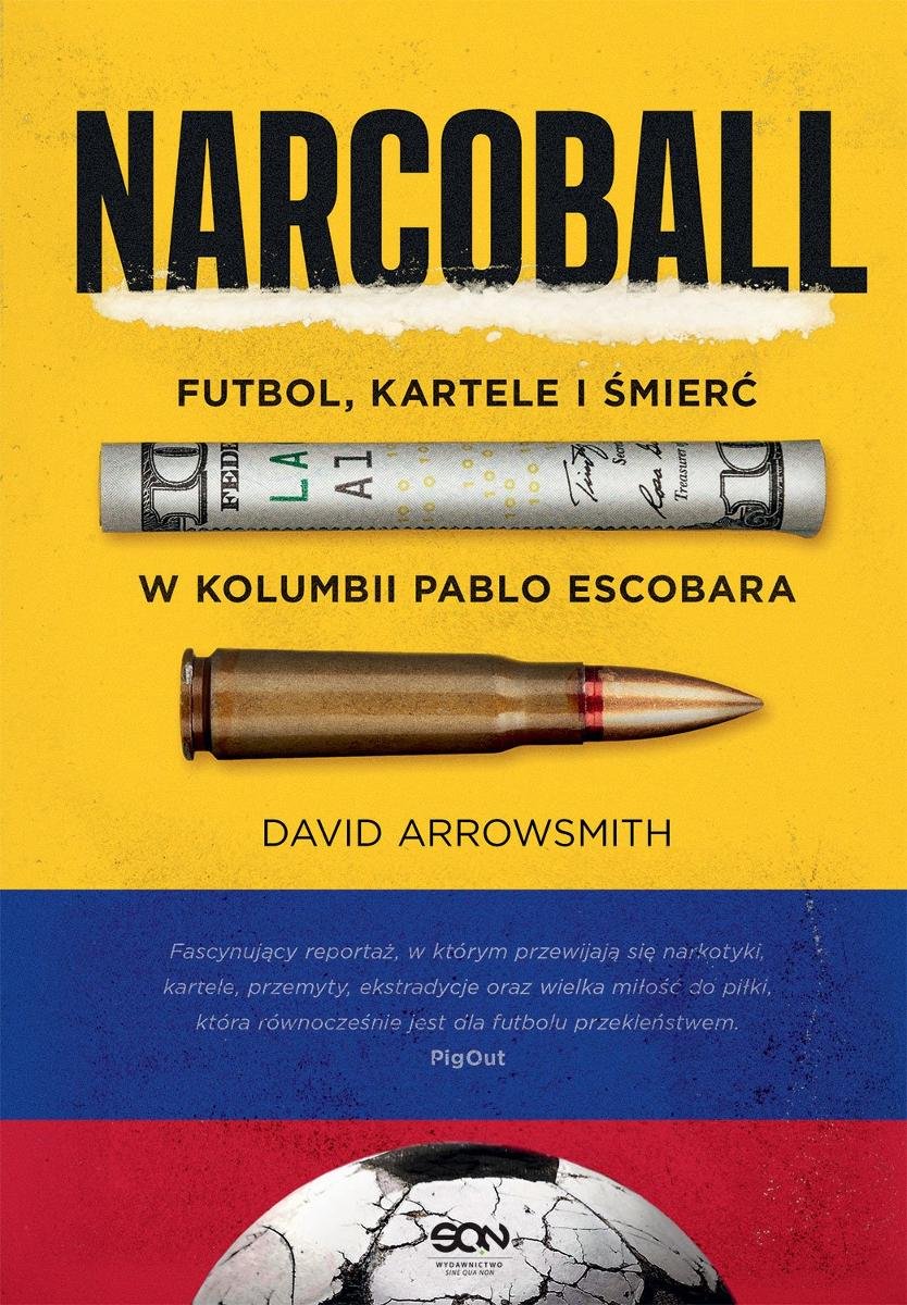 Narcoball. Futbol, kartele i śmierć w Kolumbii Pablo Escobara okładka