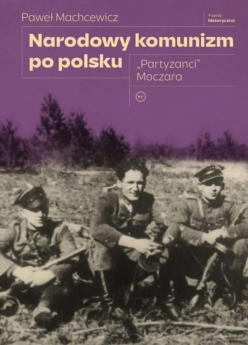 Narodowy komunizm po polsku. "Partyzanci" Moczara okładka