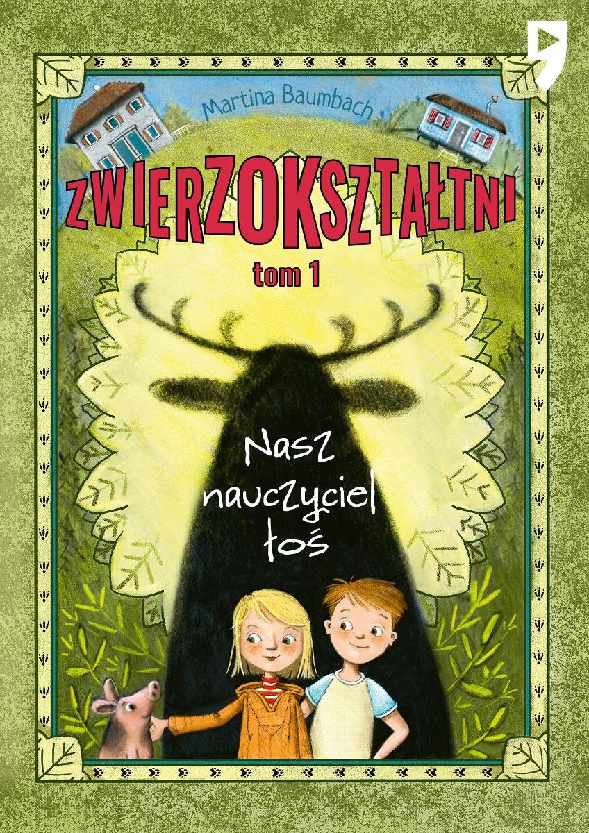 Nasz nauczyciel łoś. Zwierzokształtni. Tom 1 okładka