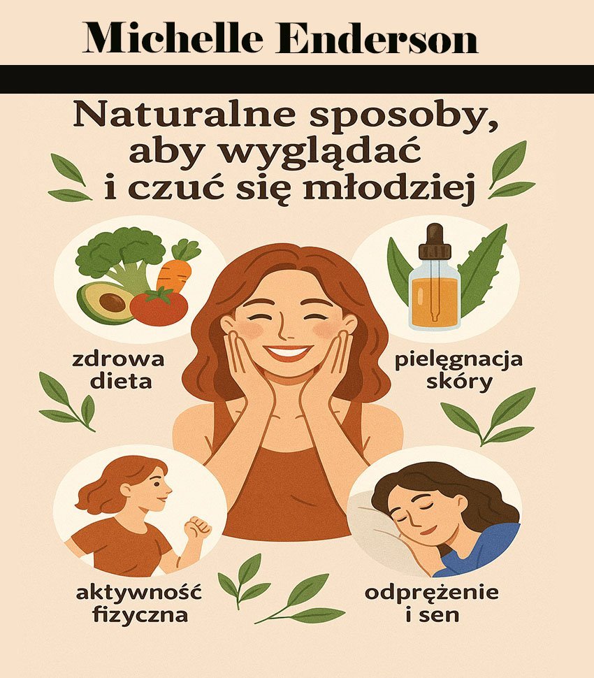 Naturalne sposoby, aby wyglądać i czuć się młodziej - ebook PDF okładka