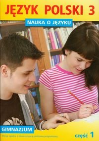 Nauka o języku 3. Język polski. Część 1. Gimnazjum okładka