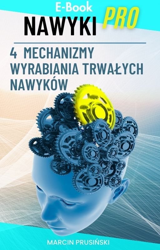 Nawyki pro. 4 mechanizmy wyrabiania trwałych nawyków - ebook PDF okładka