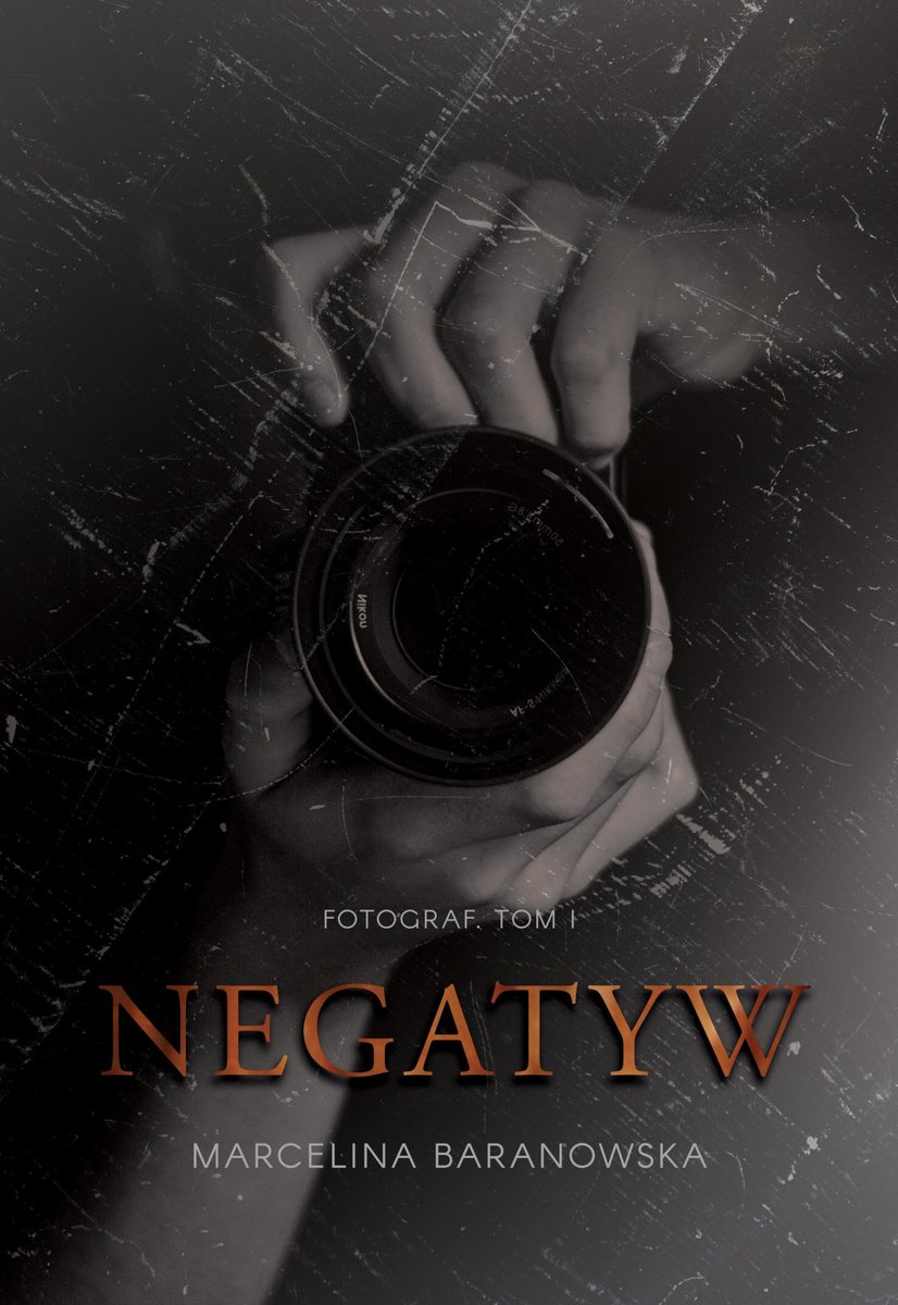 Negatyw. Dylogia Fotograf. Tom 1 okładka