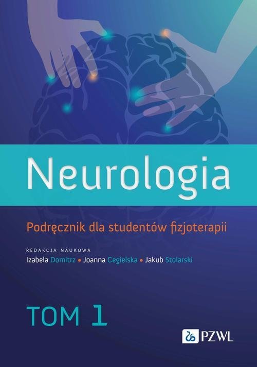 Neurologia. Podręcznik dla studentów fizjoterapii. Tom 1 okładka