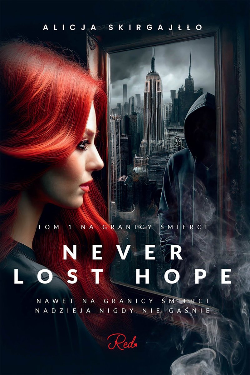 Never Lost Hope. Tom 1. Na granicy śmierci okładka