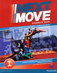Next Move 1. Student's Book + Exam Trainer. Przygotowanie do egzaminu gimnazjalnego poziom A1 okładka