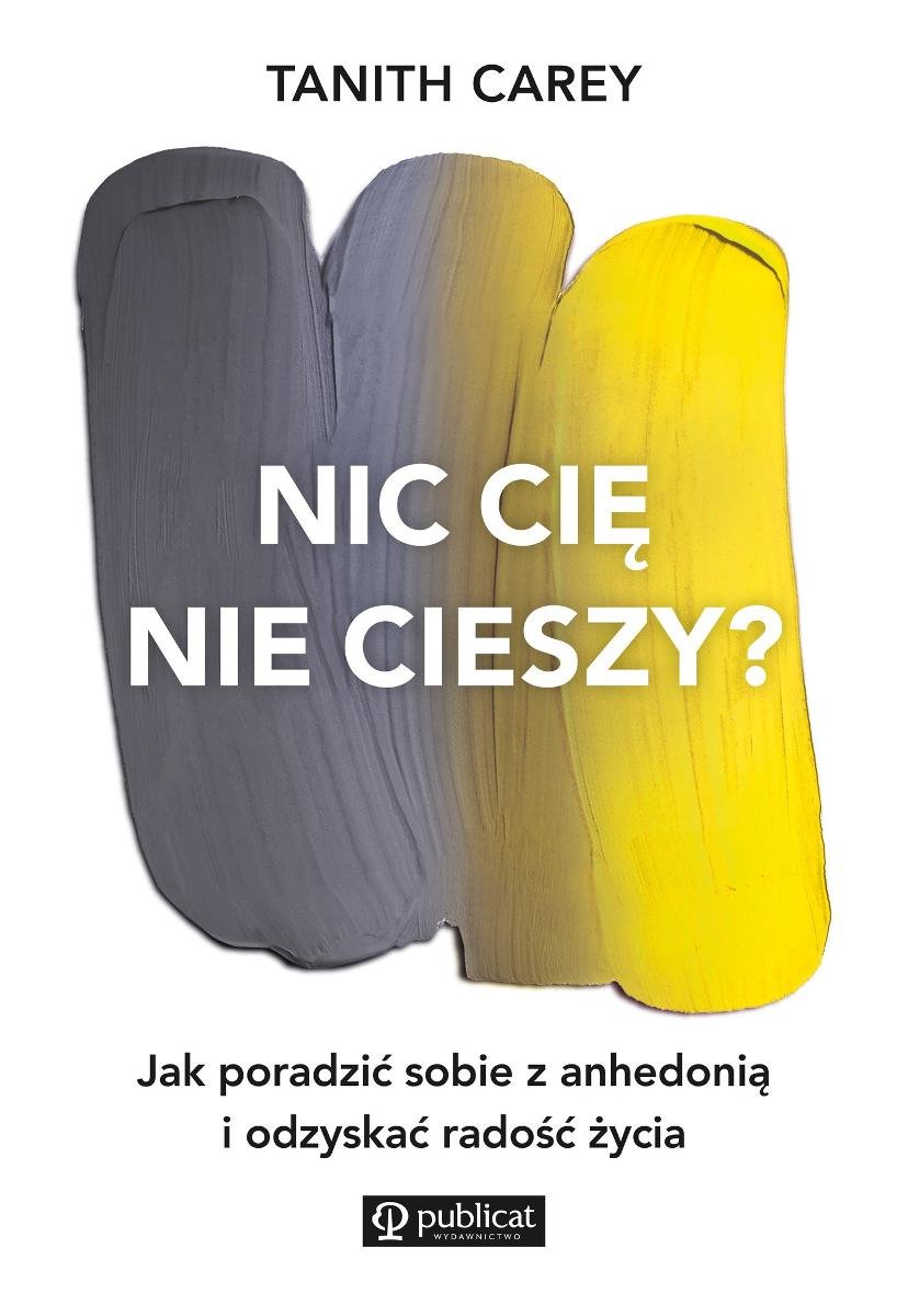 Nic cię nie cieszy? Jak poradzić sobie z anhedonią i odzyskać radość życia - ebook epub okładka